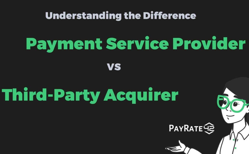 Understanding the Difference Payment Service Provider (PSP) vs. Third